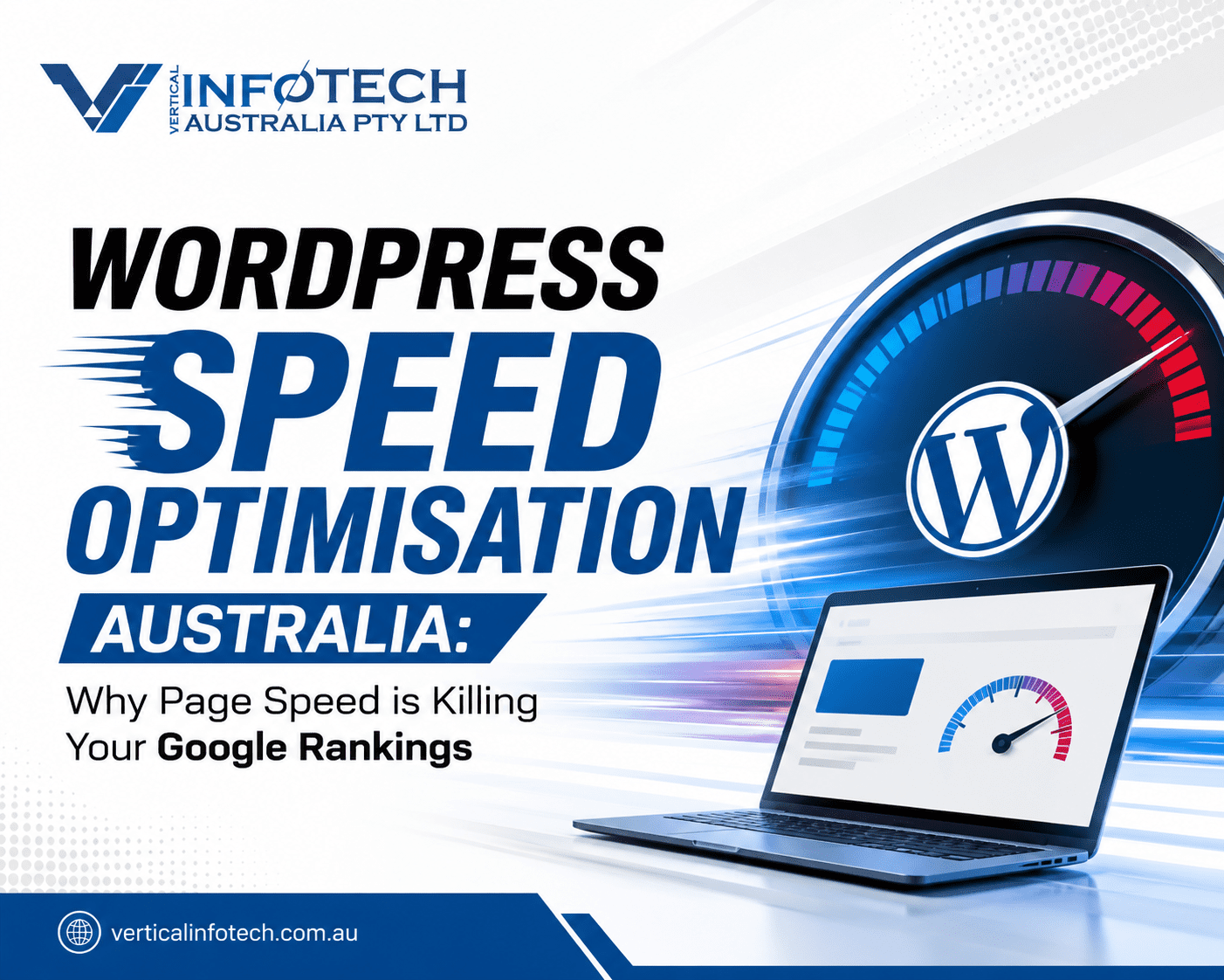 WordPress Speed Optimisation Australia: Why Page Speed is Killing Your Google Rankings
